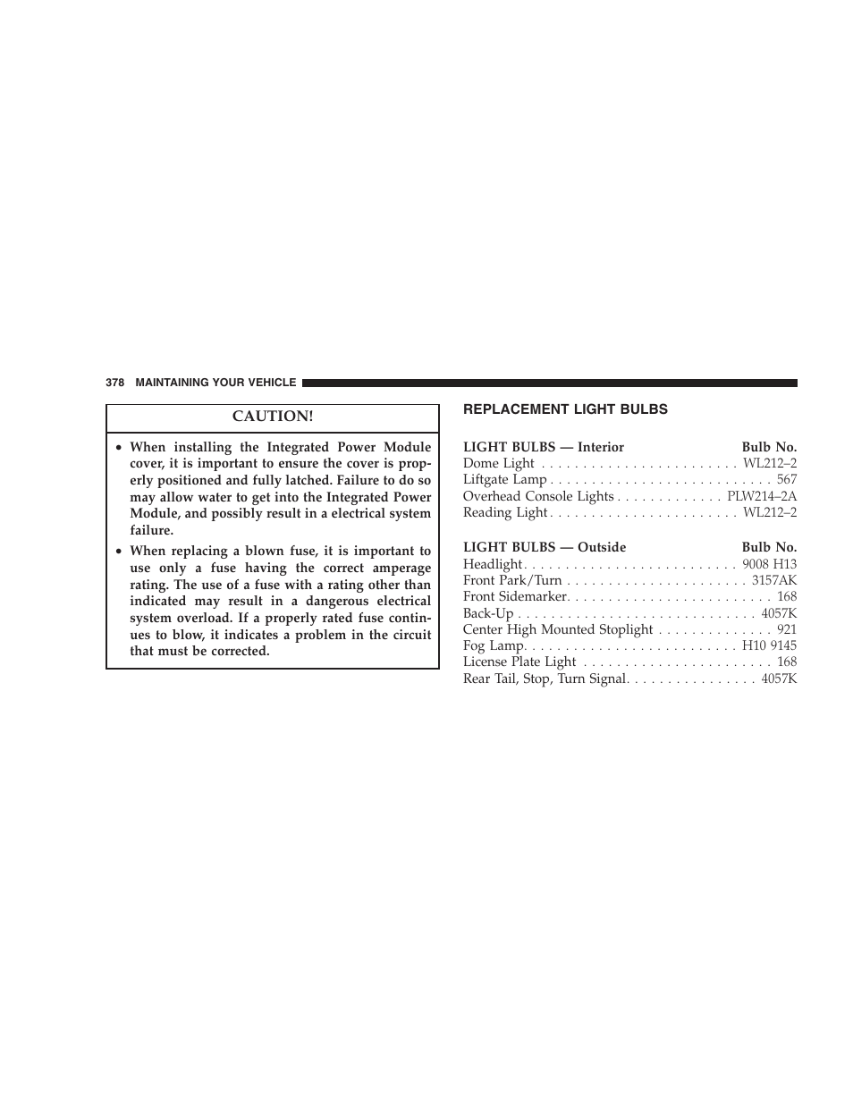 Replacement light bulbs | Dodge 2007 KA Nitro User Manual | Page 378 / 436