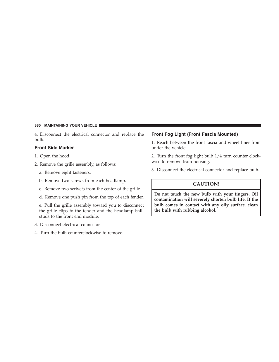 Front side marker, Front fog light (front fascia mounted) | Dodge 2007 KA Nitro User Manual | Page 380 / 436