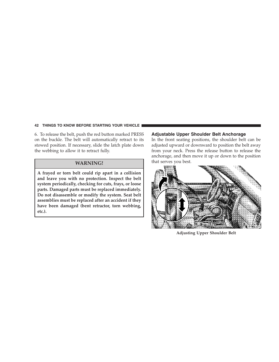 Adjustable upper shoulder belt anchorage | Dodge 2007 KA Nitro User Manual | Page 42 / 436