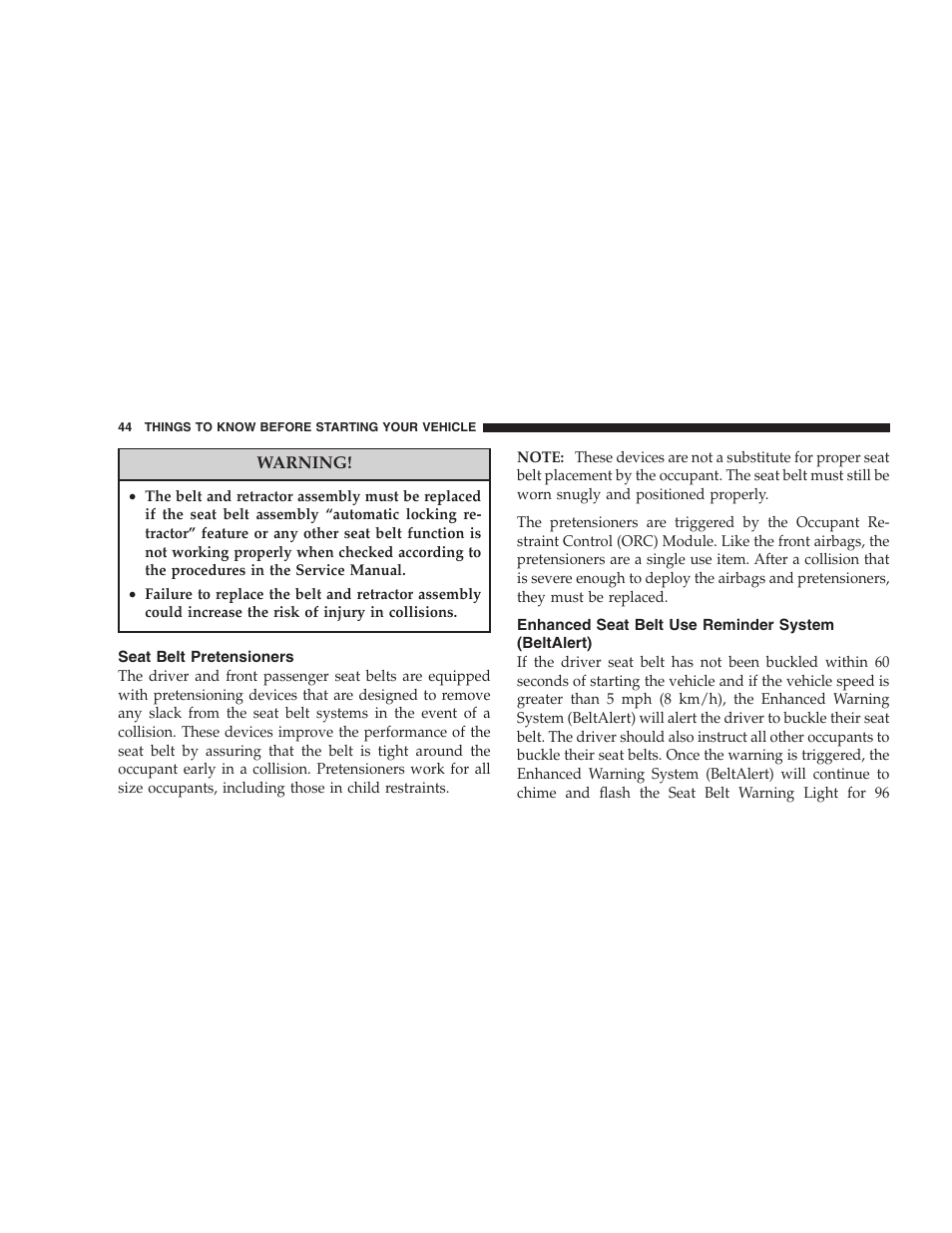 Seat belt pretensioners, Enhanced seat belt use reminder system, Beltalert) | Dodge 2007 KA Nitro User Manual | Page 44 / 436