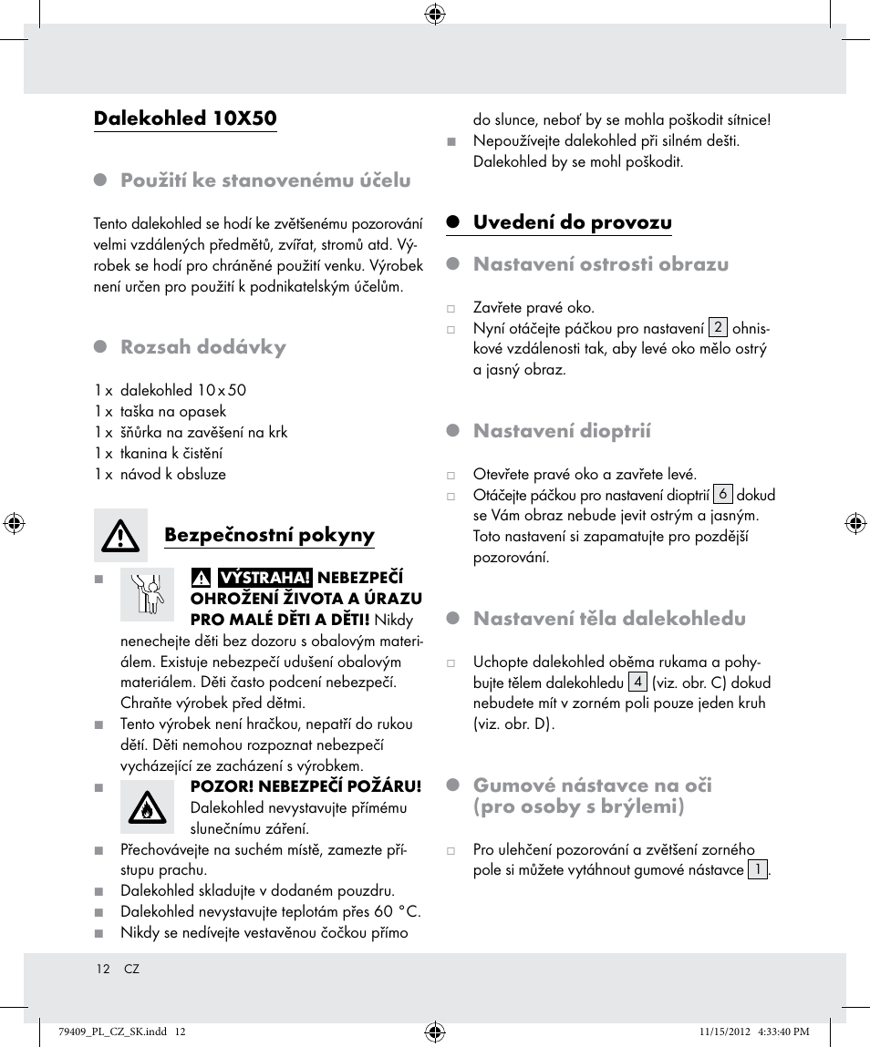 Dalekohled 10x50, Použití ke stanovenému účelu, Rozsah dodávky | Bezpečnostní pokyny, Uvedení do provozu, Nastavení ostrosti obrazu, Nastavení dioptrií, Nastavení těla dalekohledu, Gumové nástavce na oči (pro osoby s brýlemi) | Auriol Z31117 User Manual | Page 12 / 18