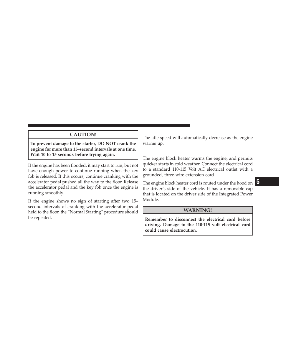 After starting, Engine block heater — if equipped | Dodge 2010 Grand Caravan User Manual | Page 324 / 530