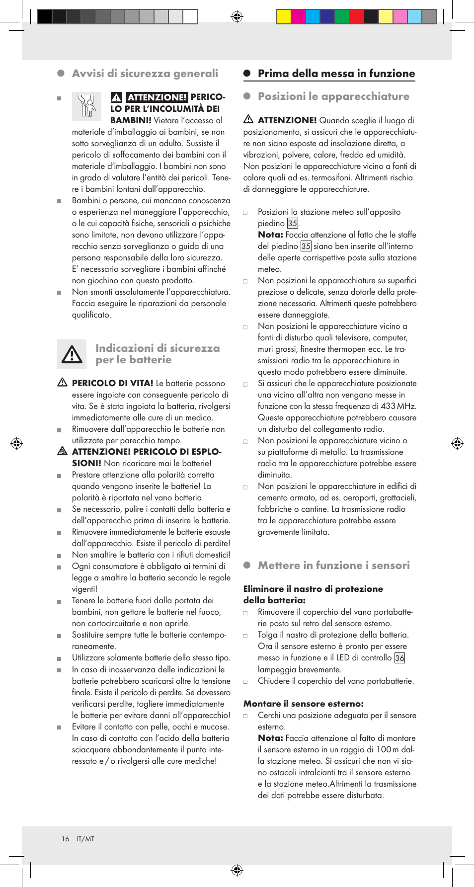 Avvisi di sicurezza generali, Indicazioni di sicurezza per le batterie, Prima della messa in funzione | Posizioni le apparecchiature, Mettere in funzione i sensori | Auriol Z31092 User Manual | Page 16 / 51