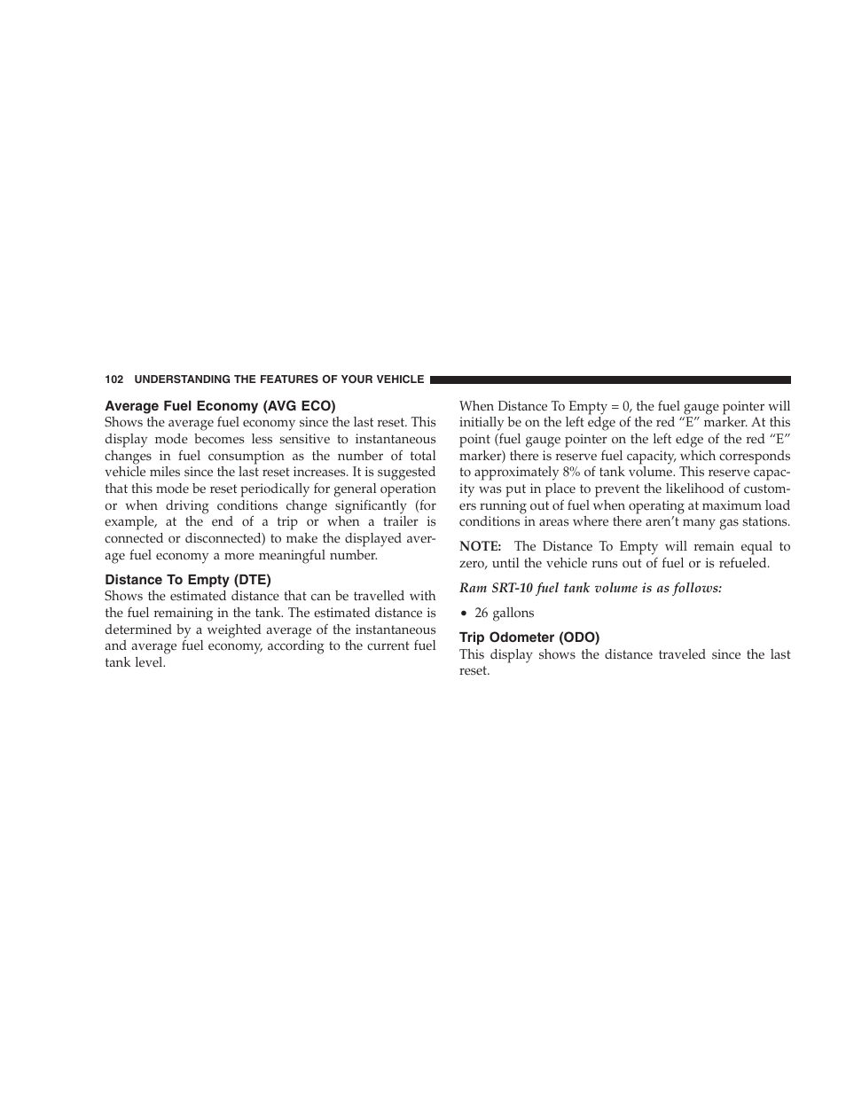 Average fuel economy (avg eco), Distance to empty (dte), Trip odometer (odo) | Dodge 2004 Ram SRT-10 User Manual | Page 102 / 302