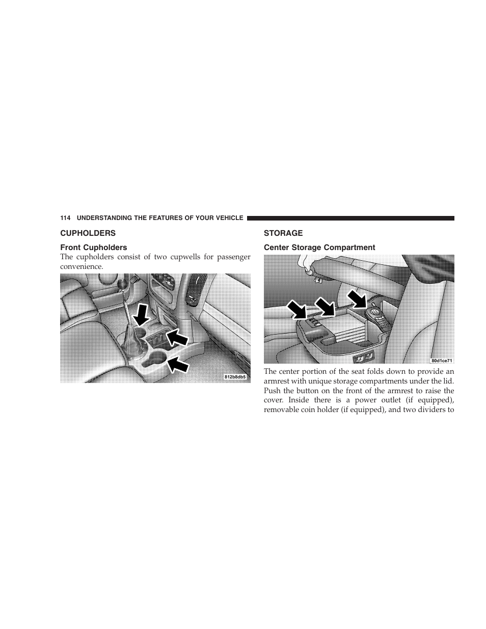 Cupholders, Front cupholders, Storage | Center storage compartment | Dodge 2004 Ram SRT-10 User Manual | Page 114 / 302