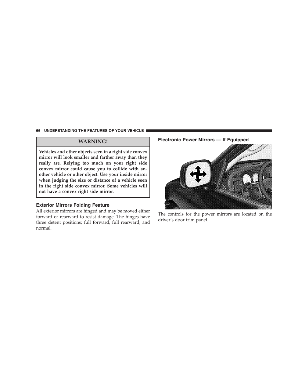 Exterior mirrors folding feature, Electronic power mirrors — if equipped | Dodge 2004 Ram SRT-10 User Manual | Page 66 / 302