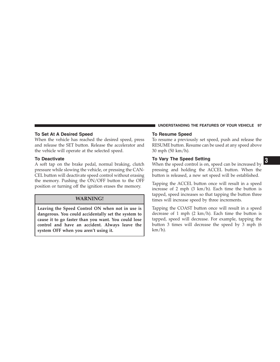 To set at a desired speed, To deactivate, To resume speed | To vary the speed setting | Dodge 2004 Ram SRT-10 User Manual | Page 97 / 302