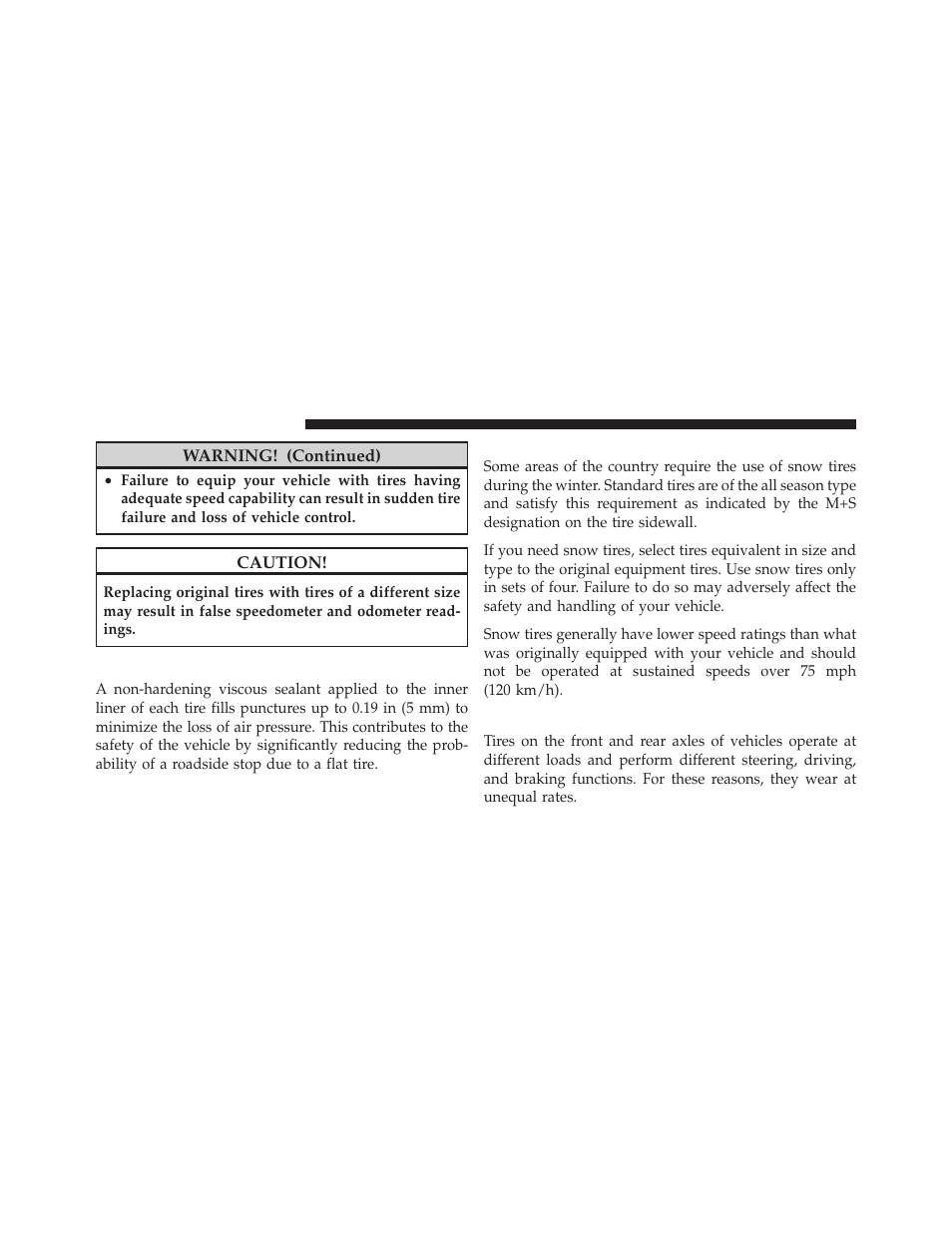 Self-sealing tires — if equipped, Snow tires, Tire rotation recommendations | Dodge 2010 Charger User Manual | Page 315 / 484