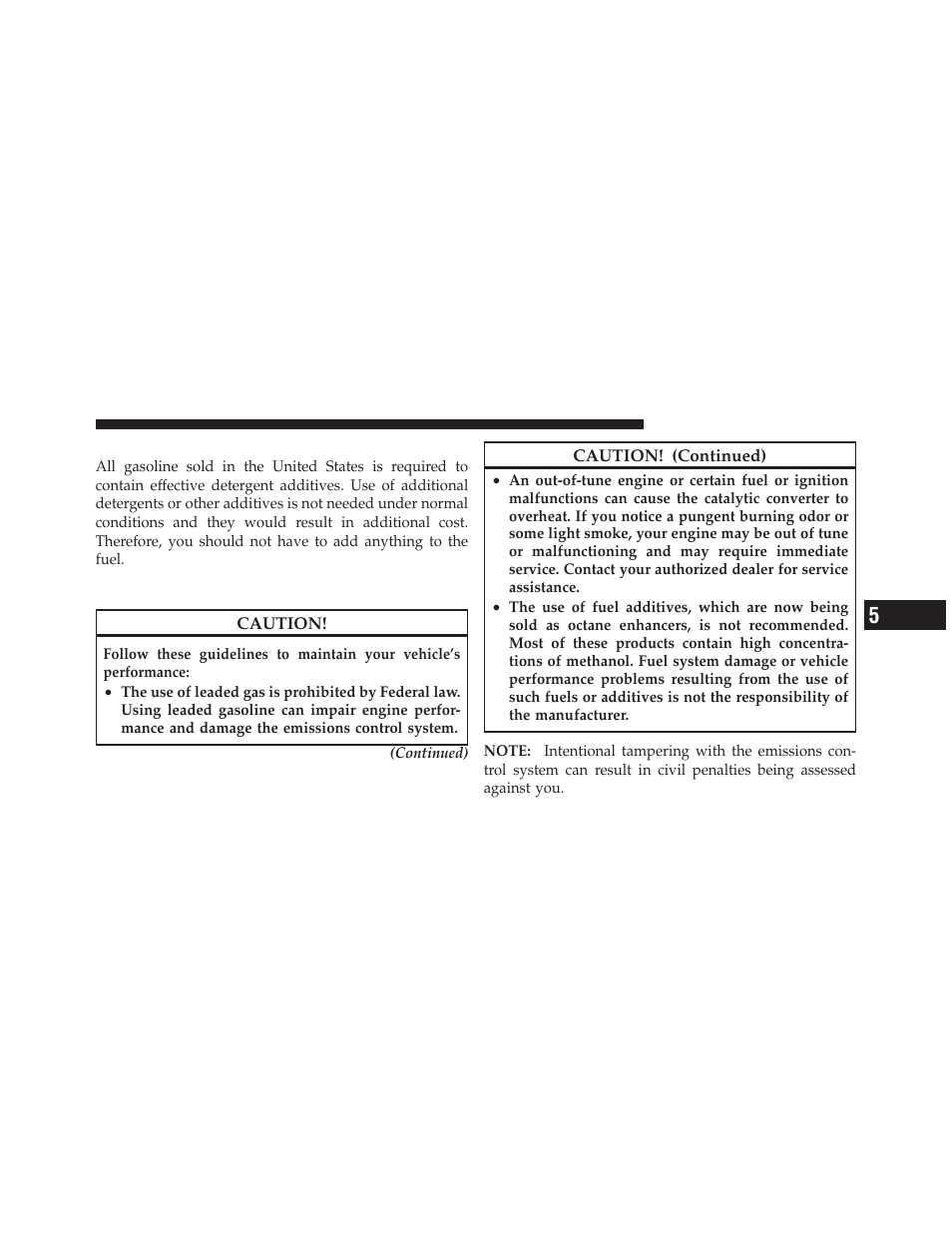 Materials added to fuel, Fuel system cautions | Dodge 2010 Charger User Manual | Page 330 / 484