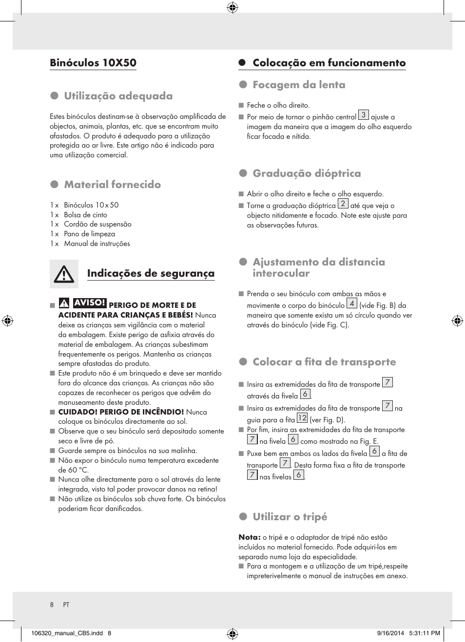 Binóculos 10x50 p utilização adequada, P material fornecido, Indicações de segurança | Colocação em funcionamento p focagem da lenta, P graduação dióptrica, P ajustamento da distancia interocular, P colocar a fita de transporte, P utilizar o tripé | Auriol 106320-14-01 User Manual | Page 8 / 14
