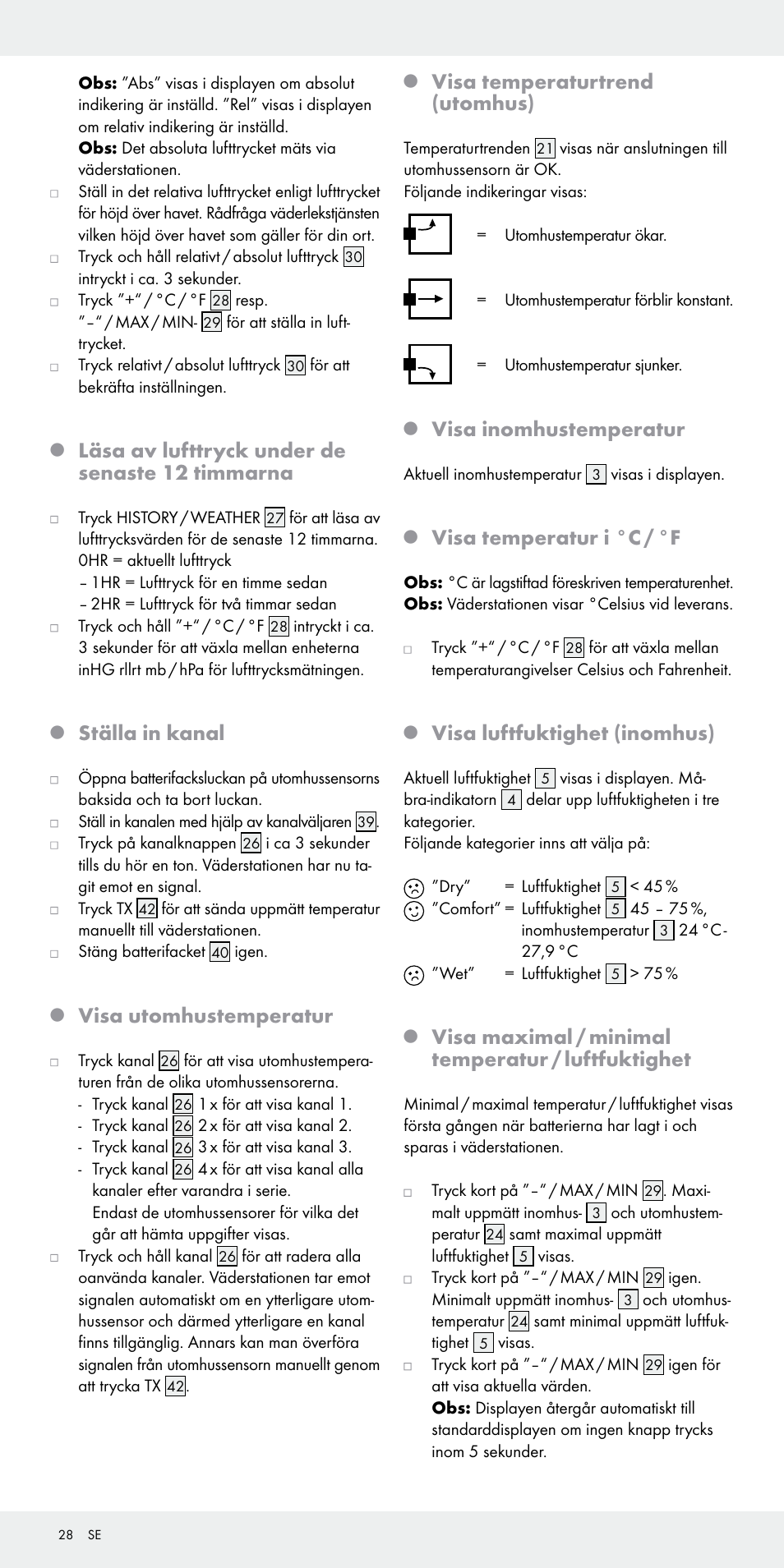 Läsa av lufttryck under de senaste 12 timmarna, Ställa in kanal, Visa utomhustemperatur | Visa temperaturtrend (utomhus), Visa inomhustemperatur, Visa temperatur i °c / °f, Visa luftfuktighet (inomhus), Visa maximal / minimal temperatur / luftfuktighet | Auriol Z31092 User Manual | Page 28 / 70