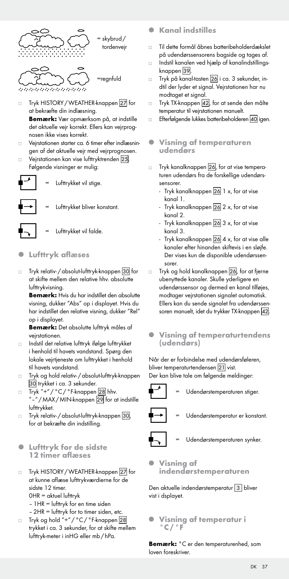 Lufttryk aflæses, Lufttryk for de sidste 12 timer aflæses, Kanal indstilles | Visning af temperaturen udendørs, Visning af temperaturtendens (udendørs), Visning af indendørstemperaturen, Visning af temperatur i °c / °f | Auriol Z31092 User Manual | Page 37 / 70