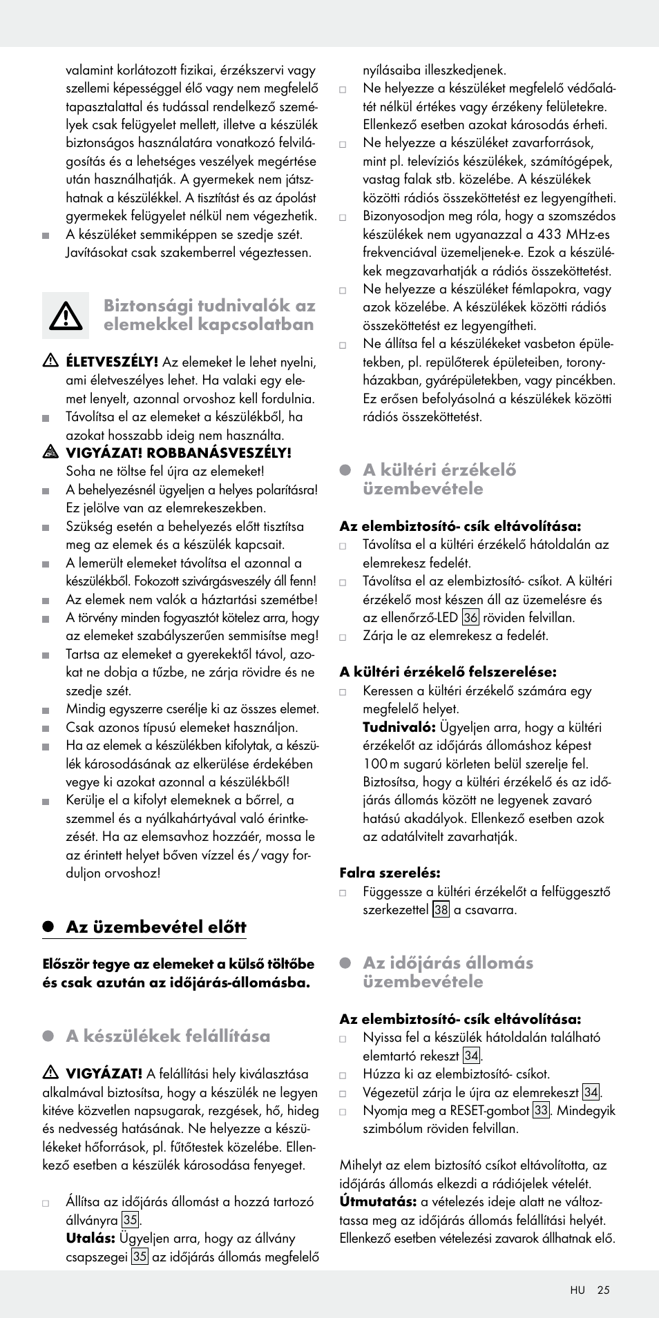 Biztonsági tudnivalók az elemekkel kapcsolatban, Az üzembevétel előtt, A készülékek felállítása | A kültéri érzékelő üzembevétele, Az időjárás állomás üzembevétele | Auriol Z31092 User Manual | Page 25 / 71