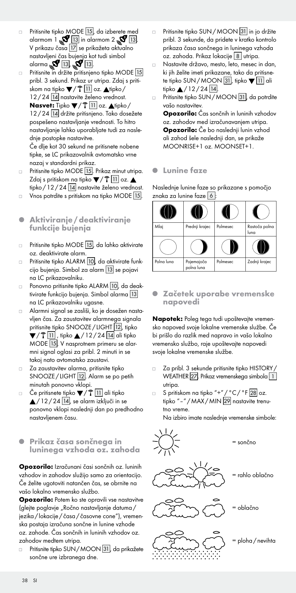 Aktiviranje / deaktiviranje funkcije bujenja, Prikaz časa sončnega in luninega vzhoda oz. zahoda, Lunine faze | Začetek uporabe vremenske napovedi | Auriol Z31092 User Manual | Page 38 / 71