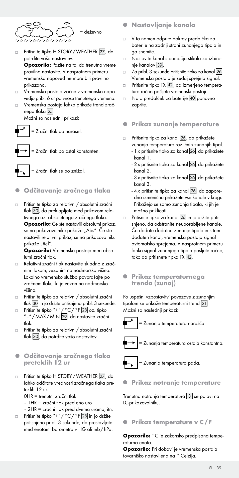 Odčitavanje zračnega tlaka, Odčitavanje zračnega tlaka preteklih 12 ur, Nastavljanje kanala | Prikaz zunanje temperature, Prikaz temperaturnega trenda (zunaj), Prikaz notranje temperature, Prikaz temperature v c / f | Auriol Z31092 User Manual | Page 39 / 71