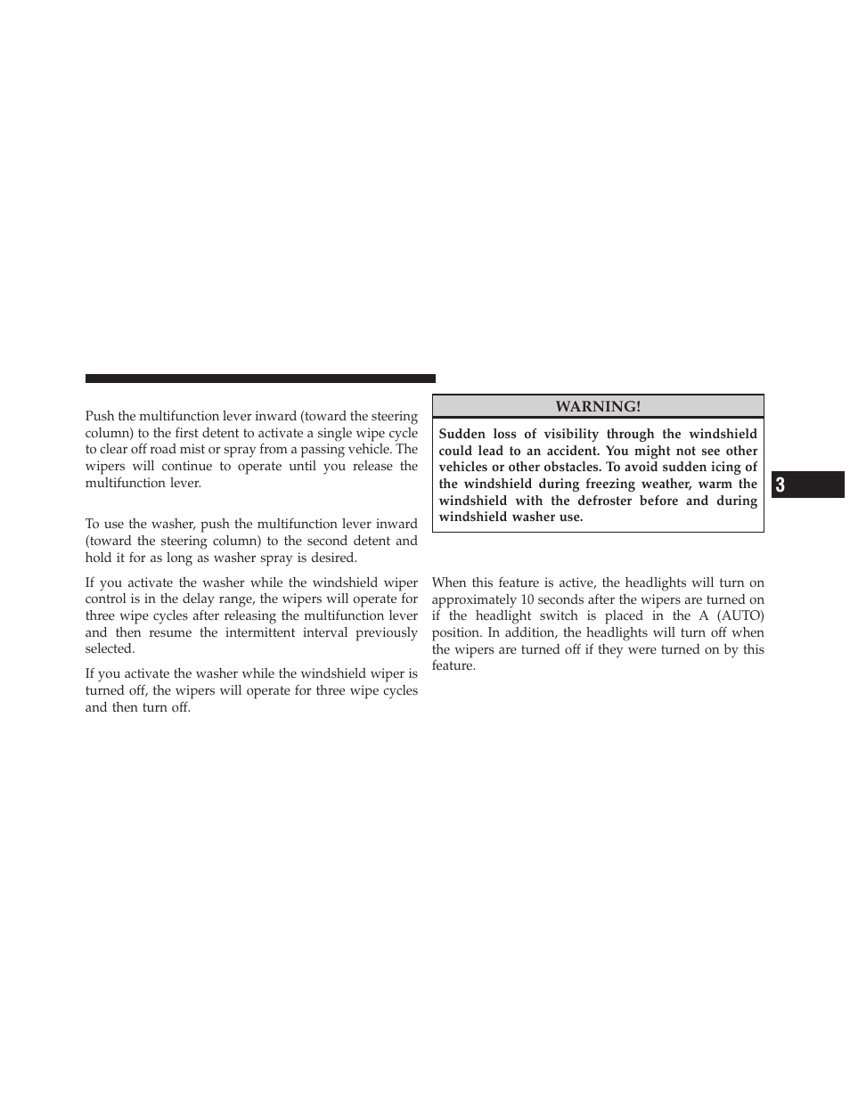 Mist feature, Windshield washers, Headlights on with wipers (available with | Automatic headlights only) | Dodge 2010 Challenger User Manual | Page 132 / 469