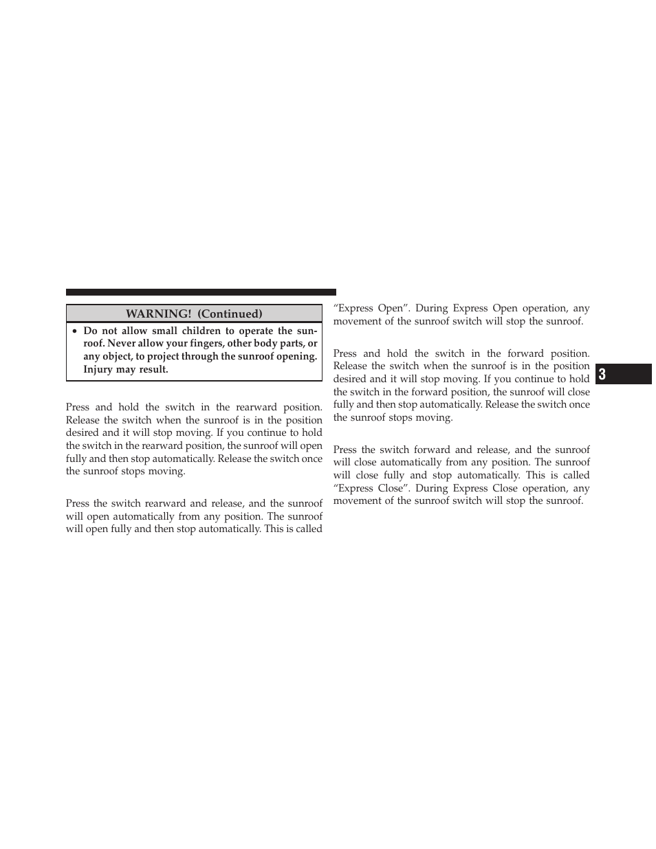 Opening sunroof — partially, Opening sunroof — express, Closing sunroof — partially | Closing sunroof — express | Dodge 2010 Challenger User Manual | Page 146 / 469