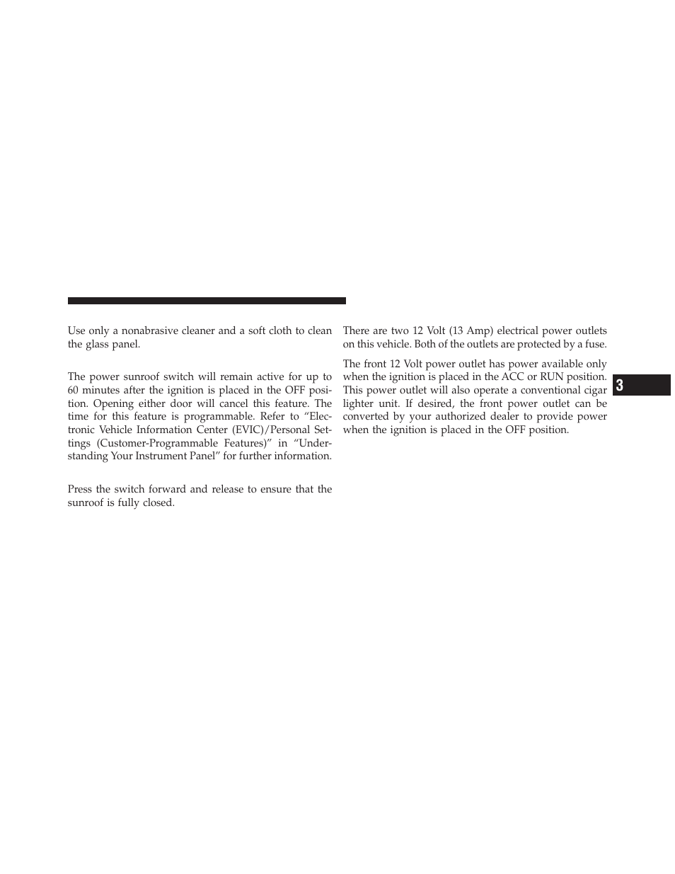 Sunroof maintenance, Ignition off operation, Sunroof fully closed | Electrical power outlets | Dodge 2010 Challenger User Manual | Page 148 / 469