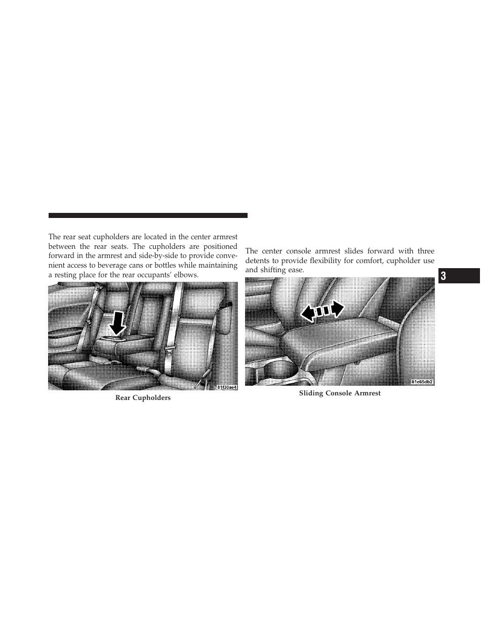 Rear cupholders, Console features, Sliding center console armrest | Dodge 2010 Challenger User Manual | Page 152 / 469
