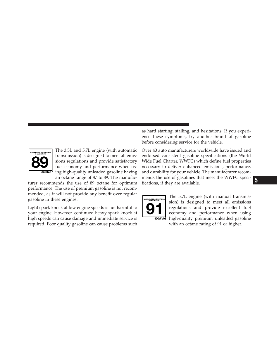 Fuel requirements, 5l and 5.7l engine (with automatic transmission), 7l engine (with manual transmission) | 5l and 5.7l engine, With automatic transmission) | Dodge 2010 Challenger User Manual | Page 312 / 469