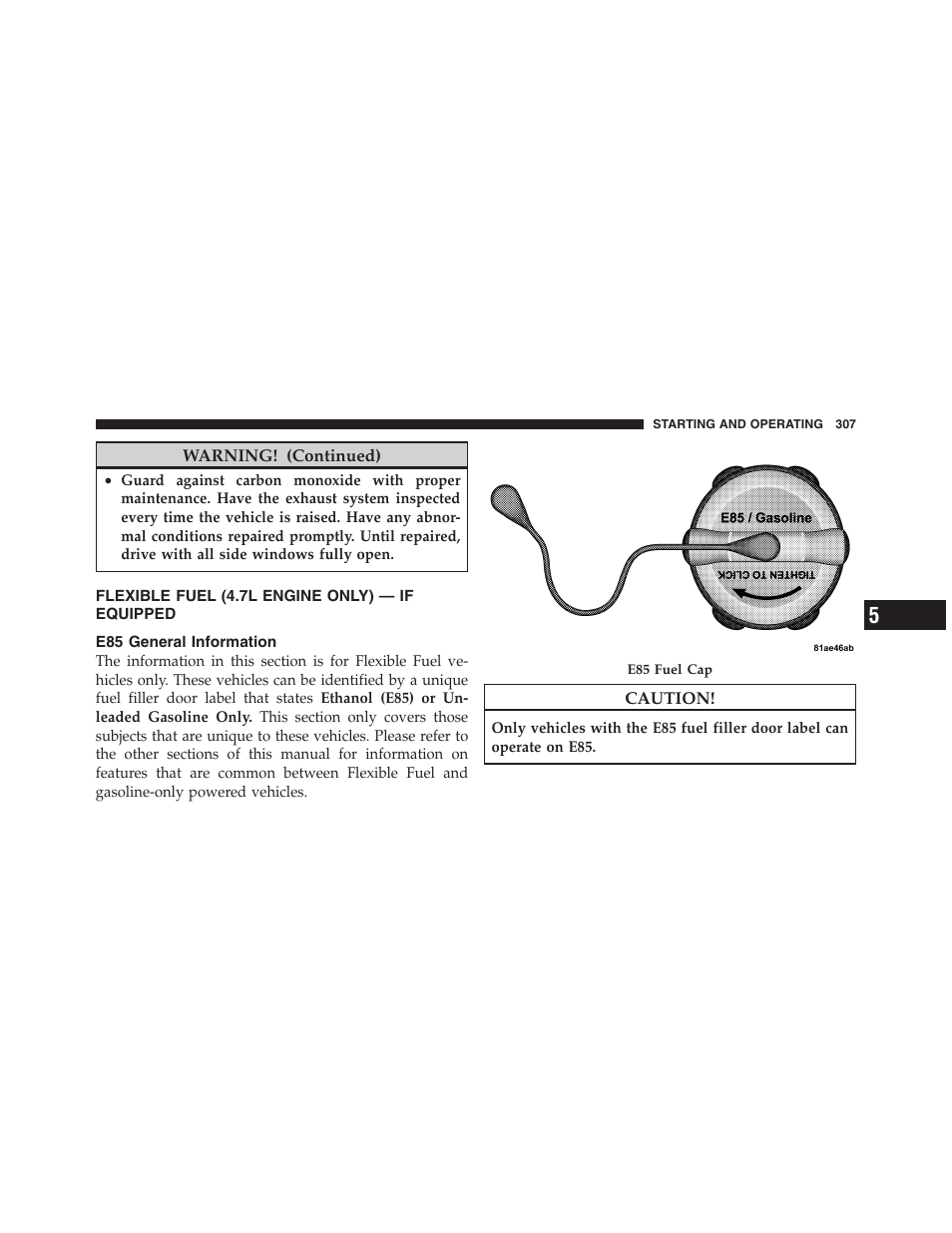 Flexible fuel (4.7l engine only) — if equipped, E85 general information | Dodge 2011 Dakota User Manual | Page 308 / 454