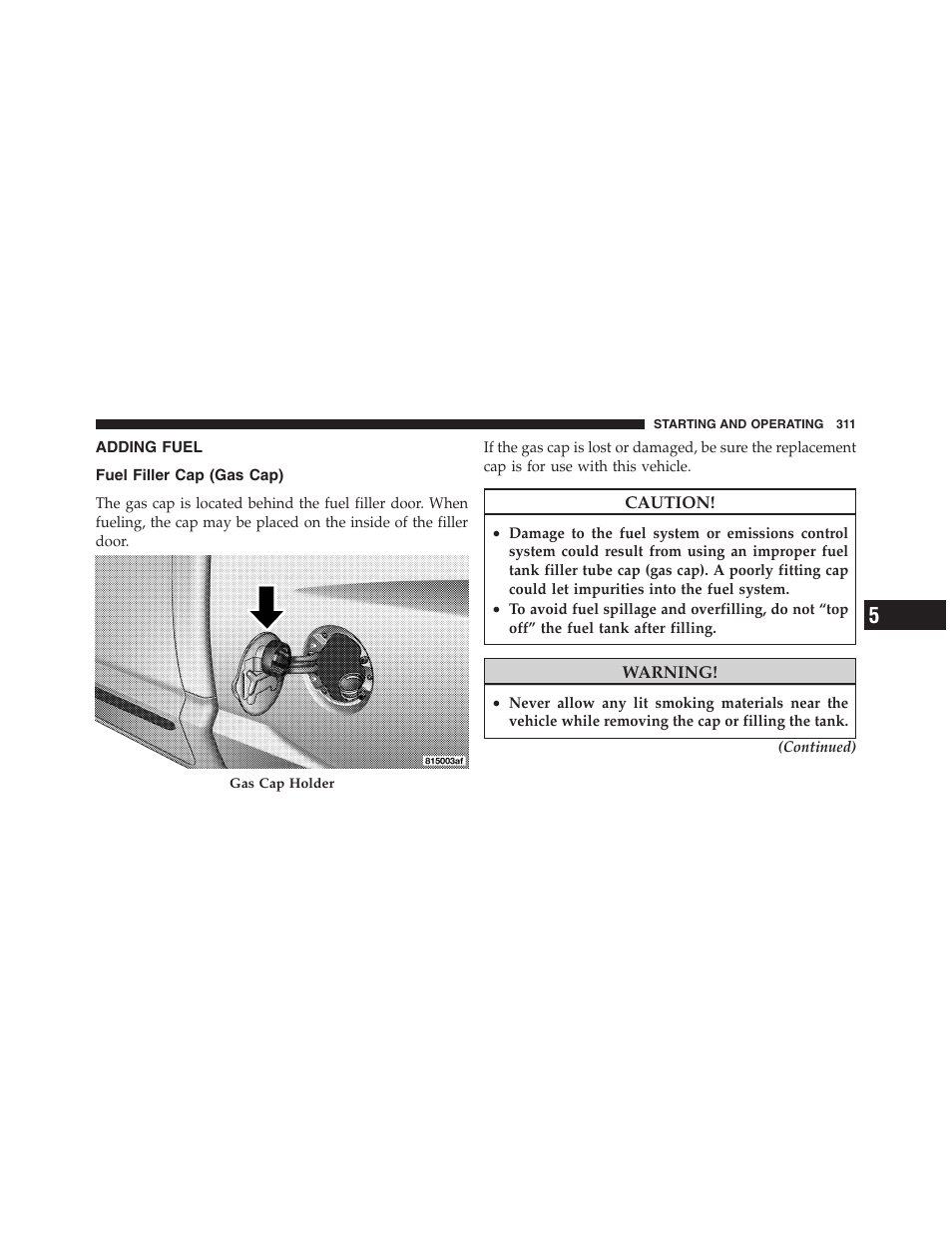 Adding fuel, Fuel filler cap (gas cap) | Dodge 2011 Dakota User Manual | Page 312 / 454