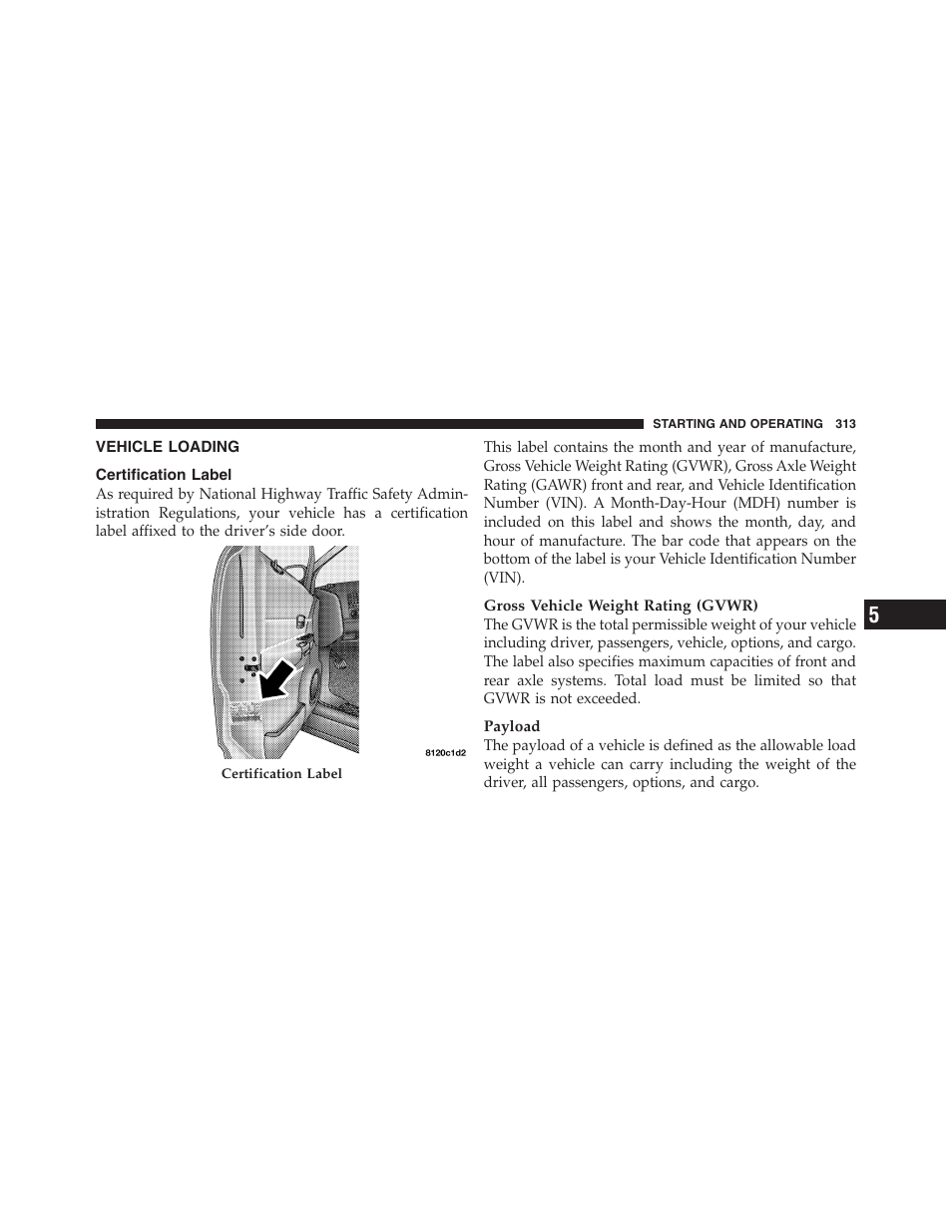 Vehicle loading, Certification label | Dodge 2011 Dakota User Manual | Page 314 / 454