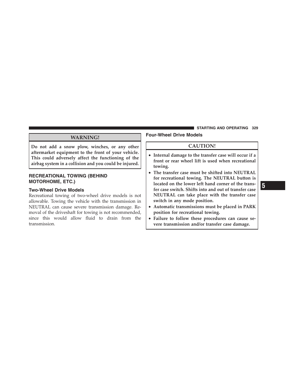 Recreational towing (behind motorhome, etc.), Two-wheel drive models, Four-wheel drive models | Dodge 2011 Dakota User Manual | Page 330 / 454