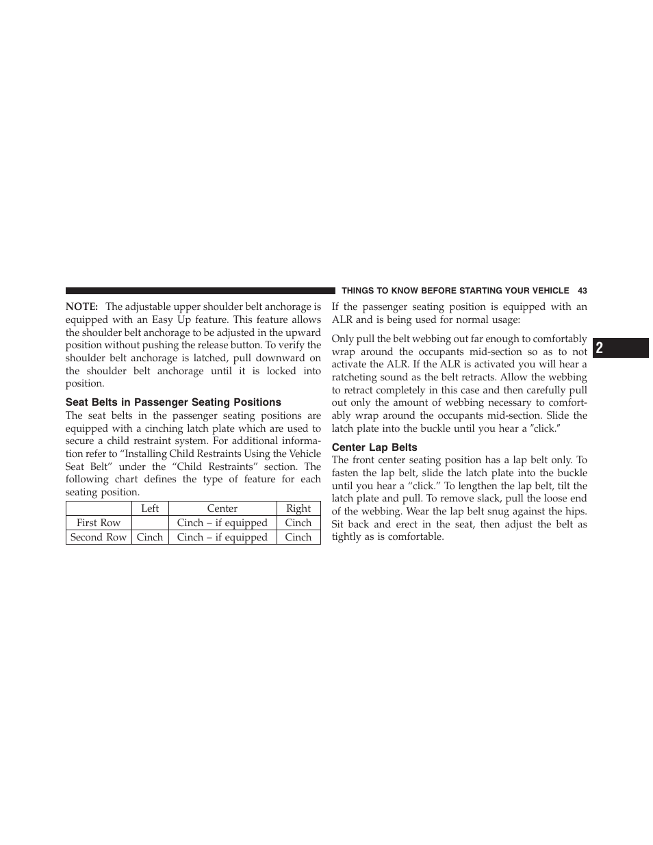 Seat belts in passenger seating positions, Center lap belts | Dodge 2011 Dakota User Manual | Page 44 / 454