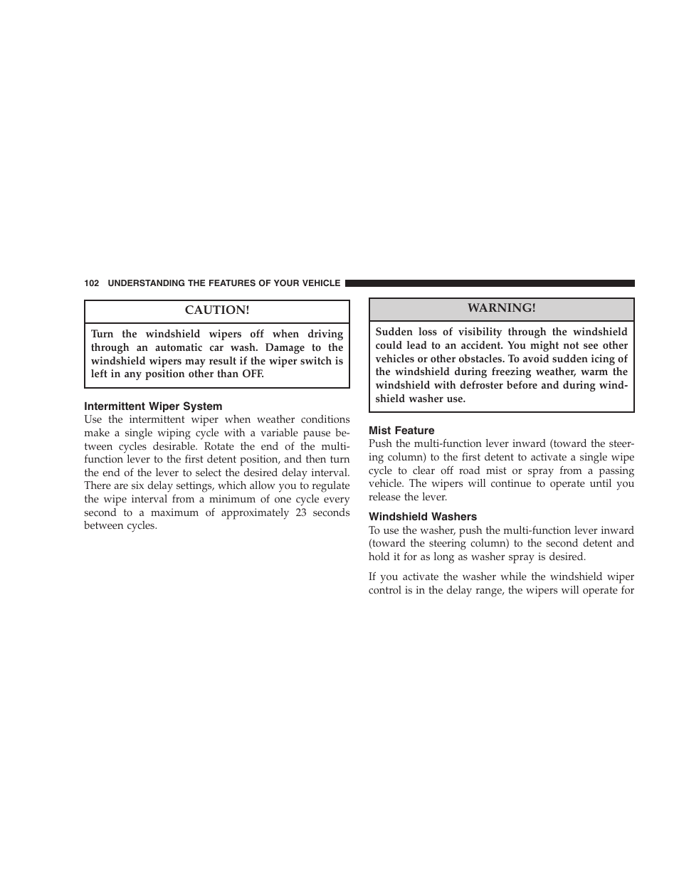 Intermittent wiper system, Mist feature, Windshield washers | Dodge 2007 Magnum User Manual | Page 102 / 400