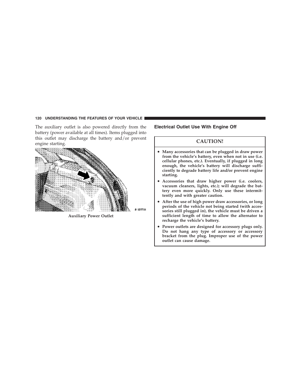 Electrical outlet use with engine off | Dodge 2007 Magnum User Manual | Page 120 / 400