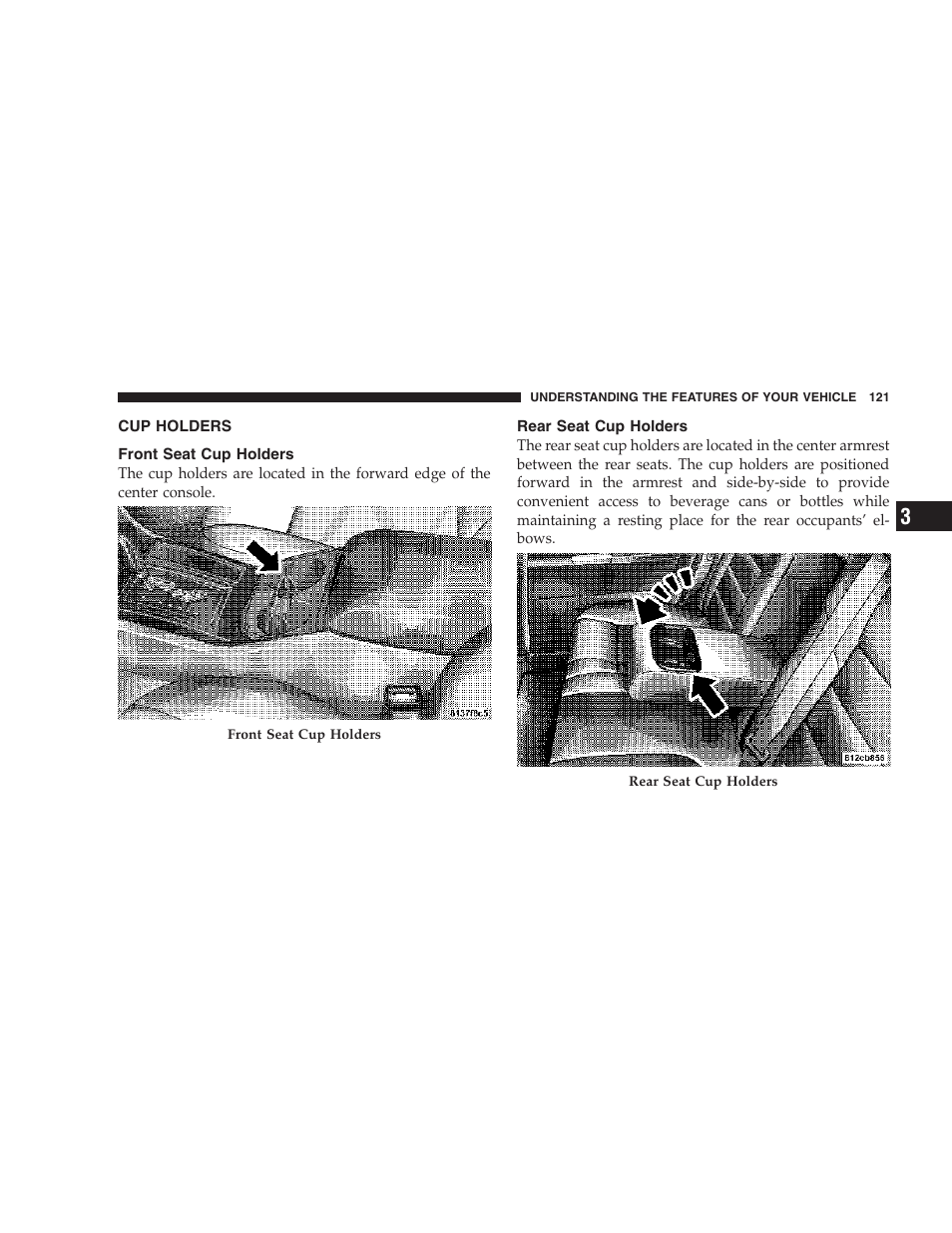 Cup holders, Front seat cup holders, Rear seat cup holders | Dodge 2007 Magnum User Manual | Page 121 / 400