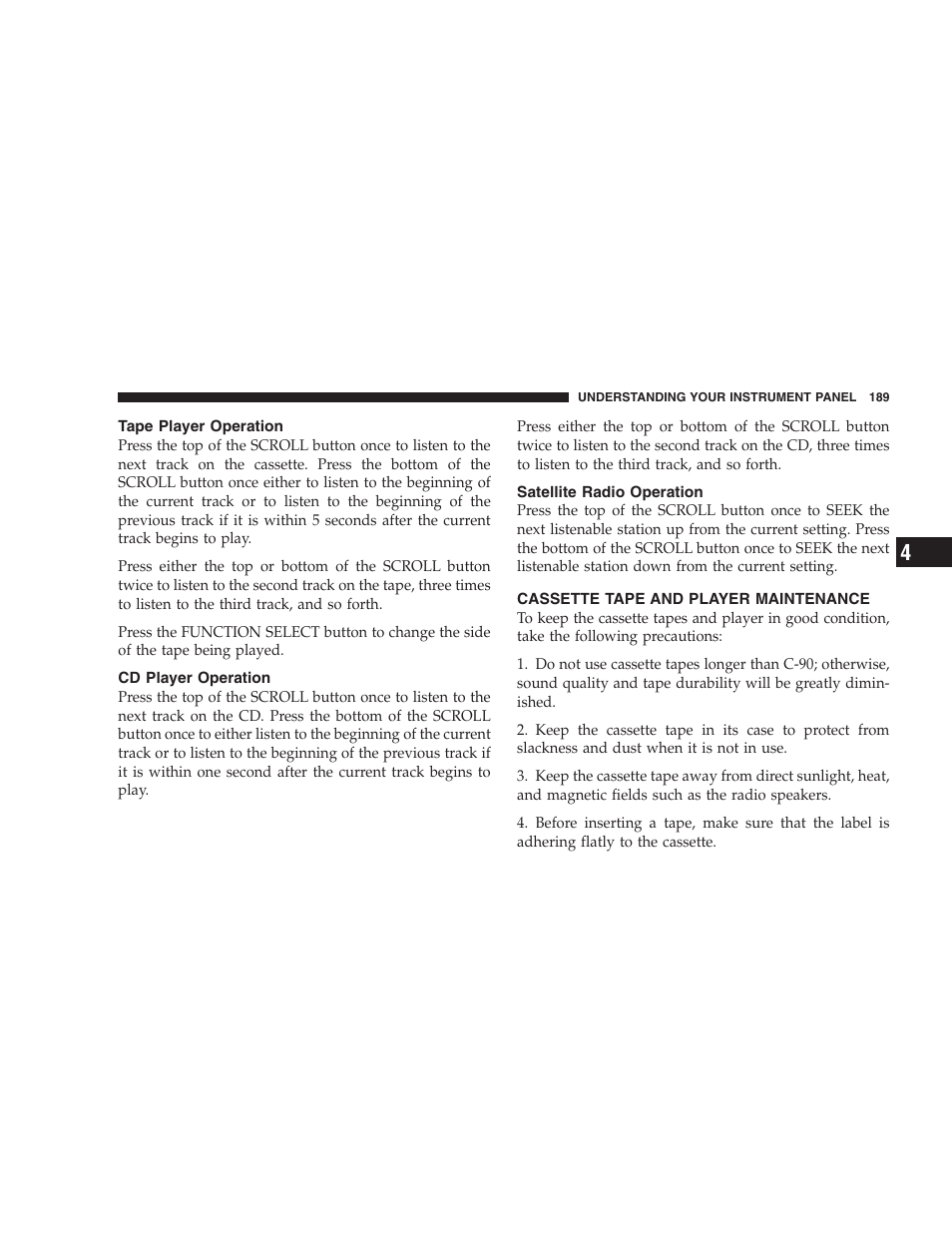 Tape player operation, Cd player operation, Satellite radio operation | Cassette tape and player maintenance | Dodge 2007 Magnum User Manual | Page 189 / 400