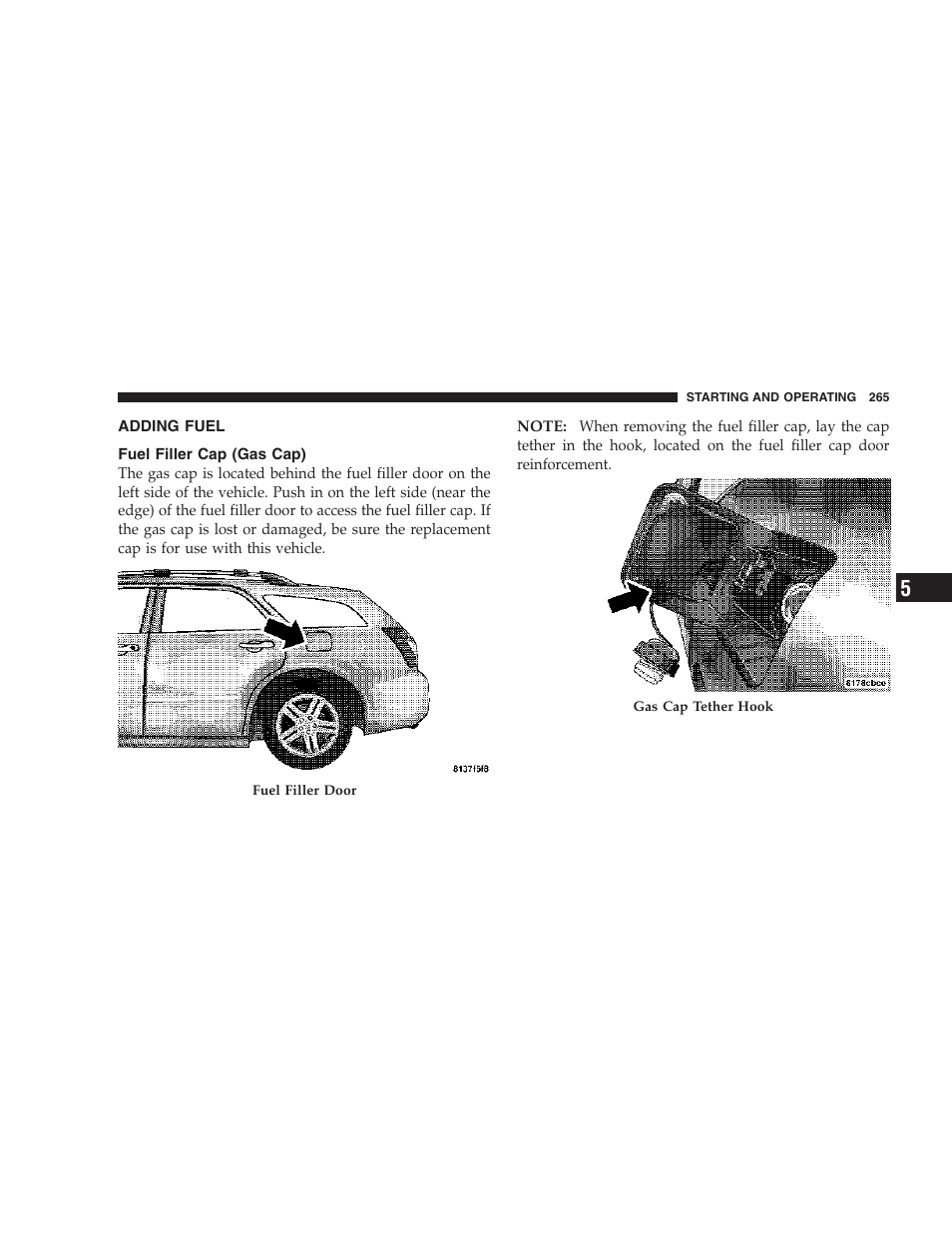 Adding fuel, Fuel filler cap (gas cap) | Dodge 2007 Magnum User Manual | Page 265 / 400