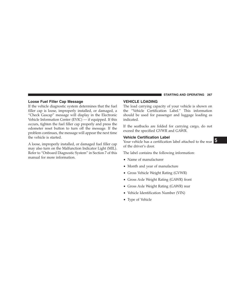 Loose fuel filler cap message, Vehicle loading, Vehicle certification label | Dodge 2007 Magnum User Manual | Page 267 / 400