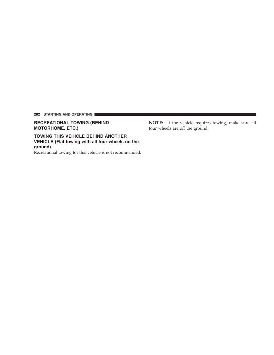 Recreational towing, Behind motorhome, etc.), Towing this vehicle behind another vehicle | Flat towing with all four wheels on the ground) | Dodge 2007 Magnum User Manual | Page 282 / 400