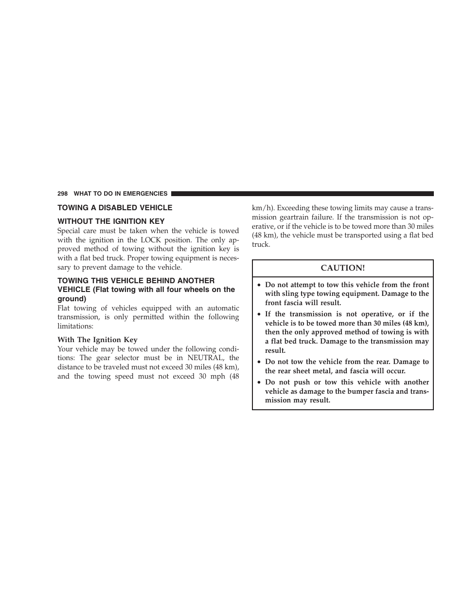 Towing a disabled vehicle, Without the ignition key, Towing this vehicle behind another vehicle | Flat towing with all four wheels on the ground) | Dodge 2007 Magnum User Manual | Page 298 / 400