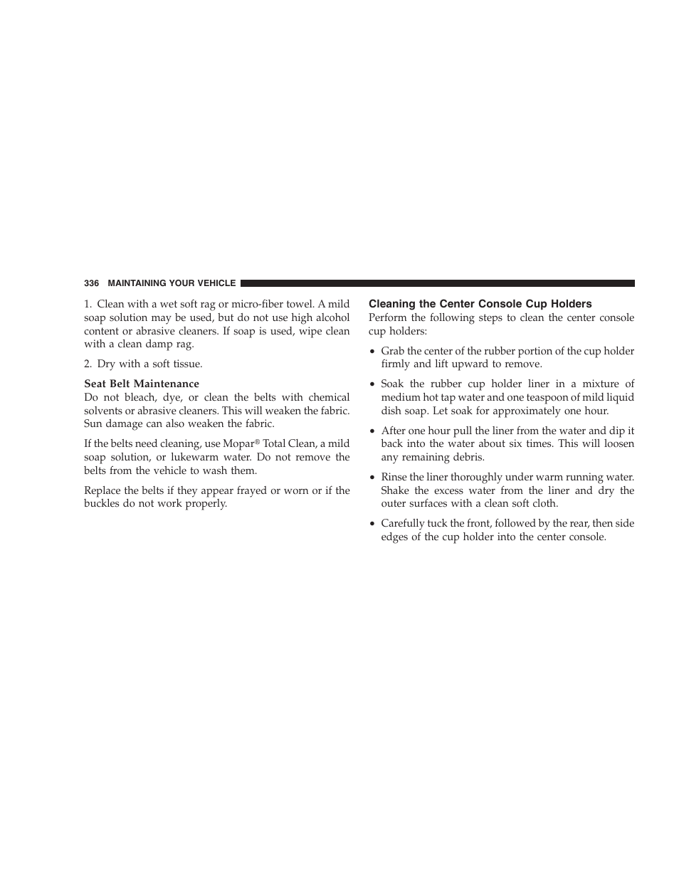 Cleaning the center console cup holders | Dodge 2007 Magnum User Manual | Page 336 / 400