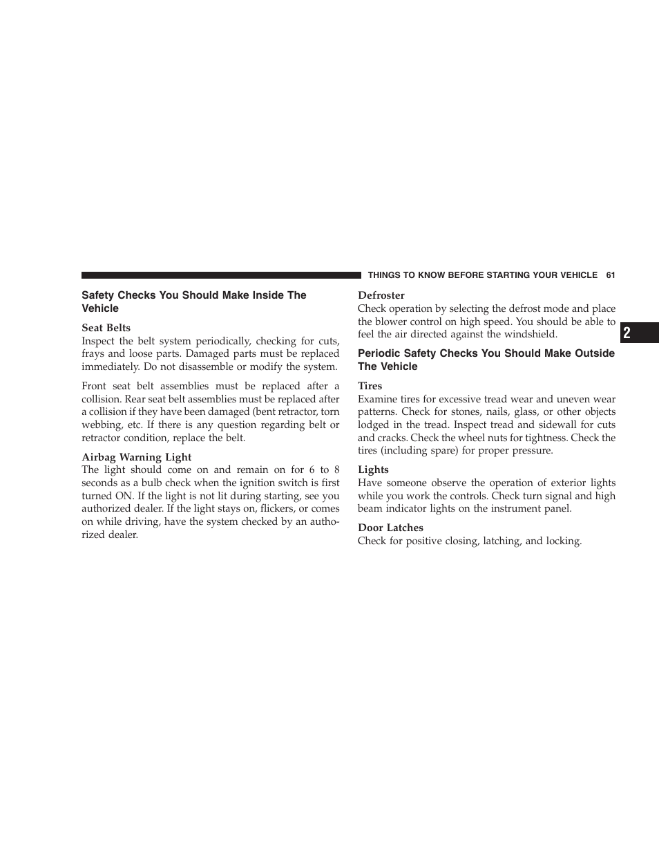Safety checks you should make inside, The vehicle, Periodic safety checks you should make | Outside the vehicle | Dodge 2007 Magnum User Manual | Page 61 / 400