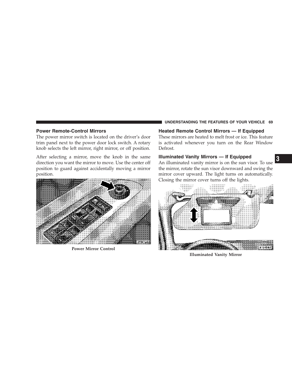 Power remote-control mirrors, Heated remote control mirrors — if, Equipped | Illuminated vanity mirrors — if equipped | Dodge 2007 Magnum User Manual | Page 69 / 400