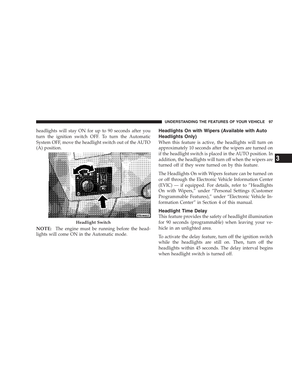 Headlights on with wipers (available with, Auto headlights only), Headlight time delay | Dodge 2007 Magnum User Manual | Page 97 / 400