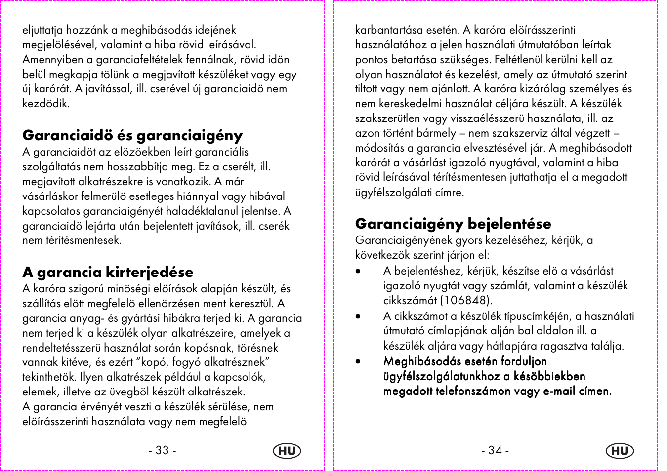 Garanciaidö és garanciaigény, A garancia kirterjedése, Garanciaigény bejelentése | Auriol 2-LD3935 User Manual | Page 18 / 44
