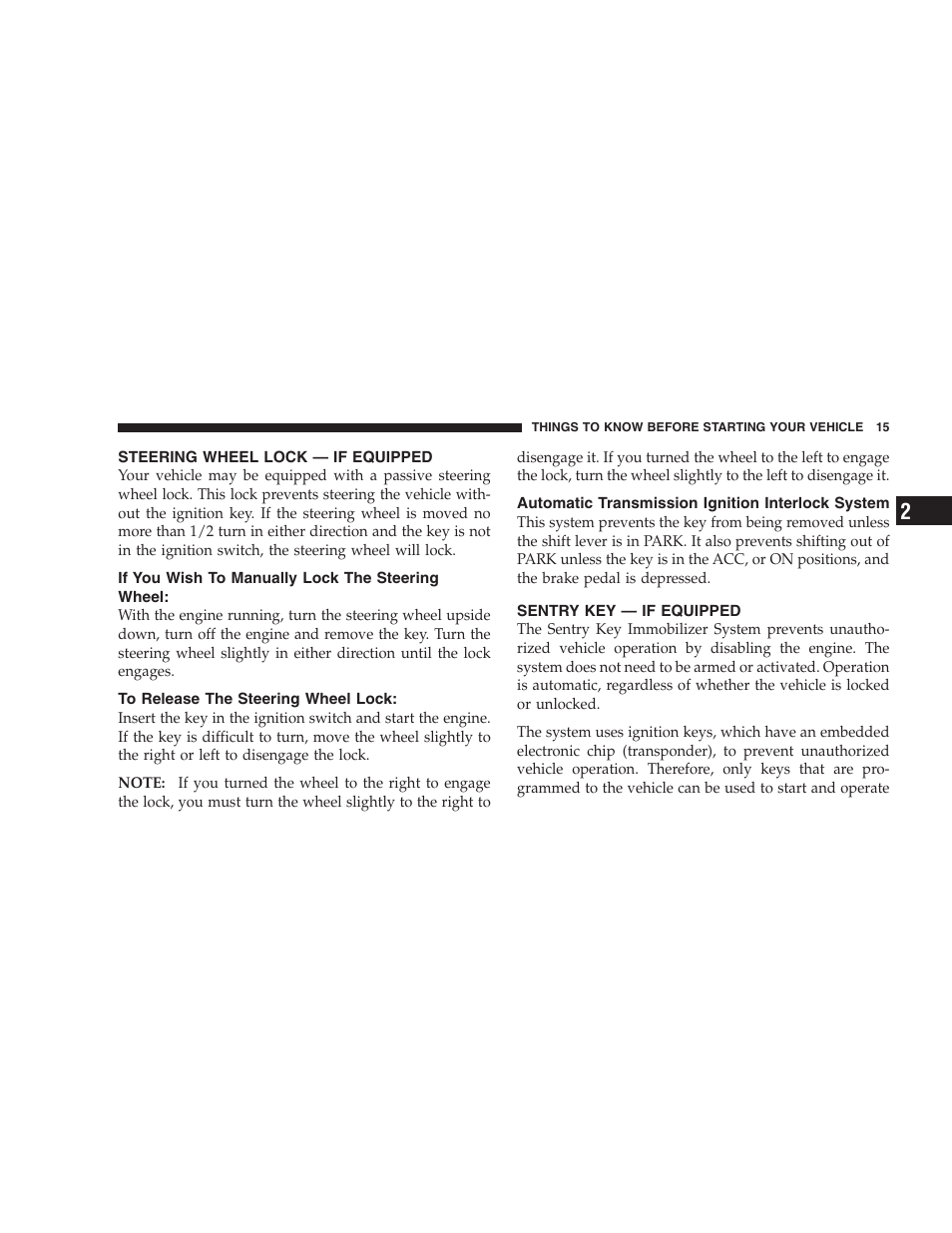 Steering wheel lock — if equipped, If you wish to manually lock the, Steering wheel | To release the steering wheel lock, Automatic transmission ignition, Interlock system, Sentry key — if equipped | Dodge 2007 Dakota User Manual | Page 15 / 400