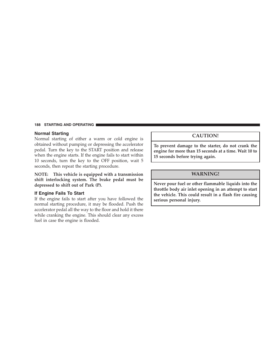 Normal starting, If engine fails to start | Dodge 2007 Dakota User Manual | Page 188 / 400