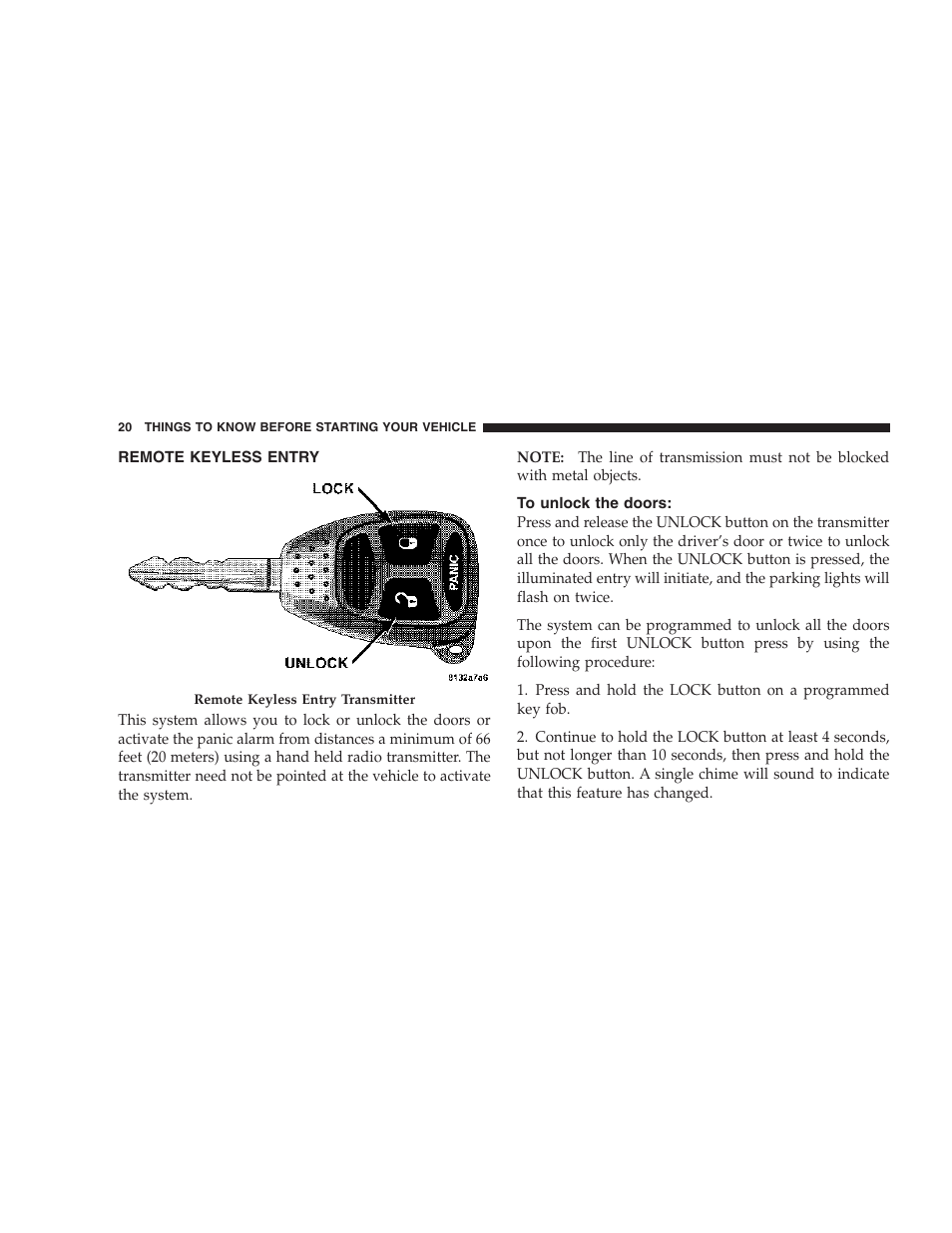 Remote keyless entry, To unlock the doors | Dodge 2007 Dakota User Manual | Page 20 / 400