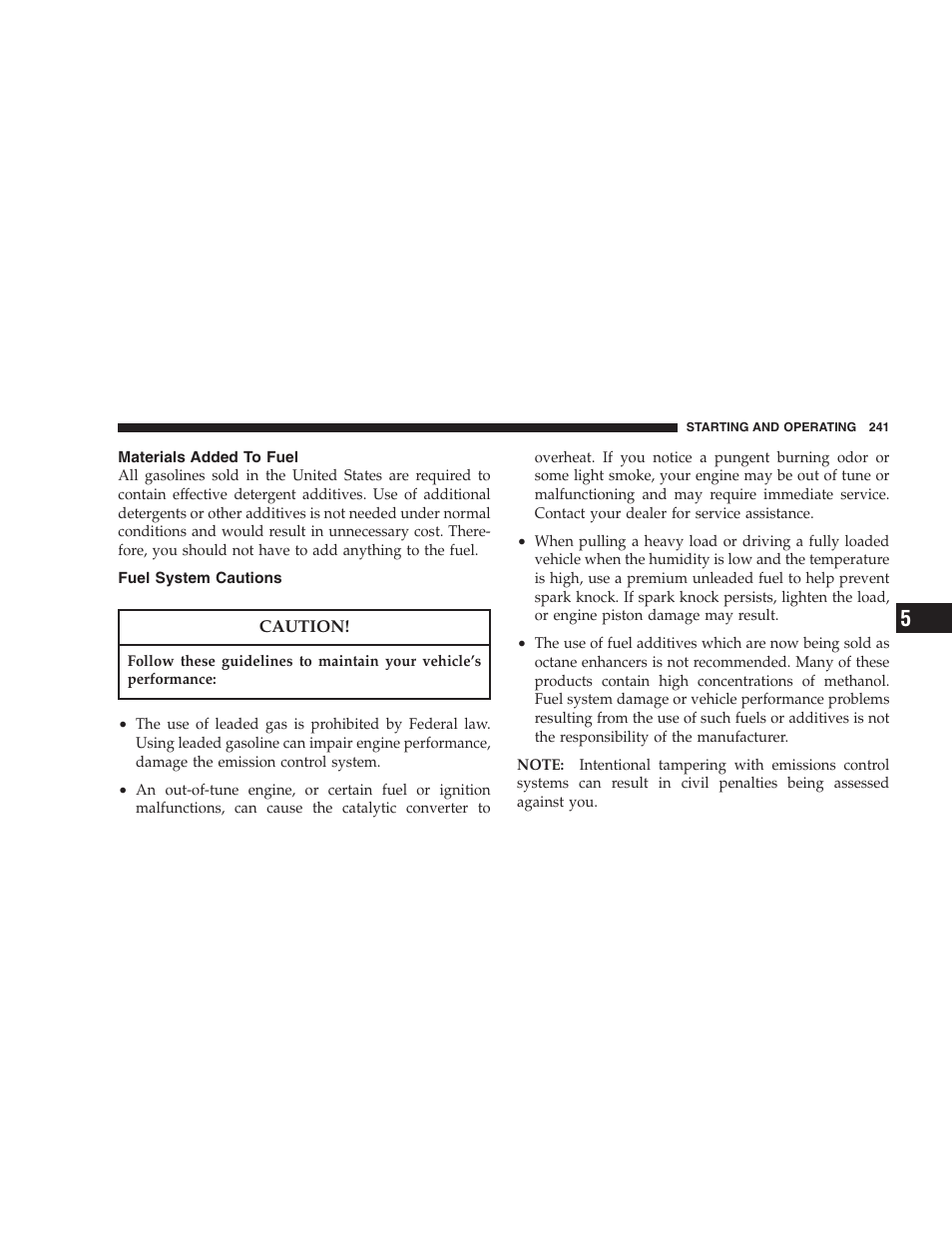 Materials added to fuel, Fuel system cautions | Dodge 2007 Dakota User Manual | Page 241 / 400