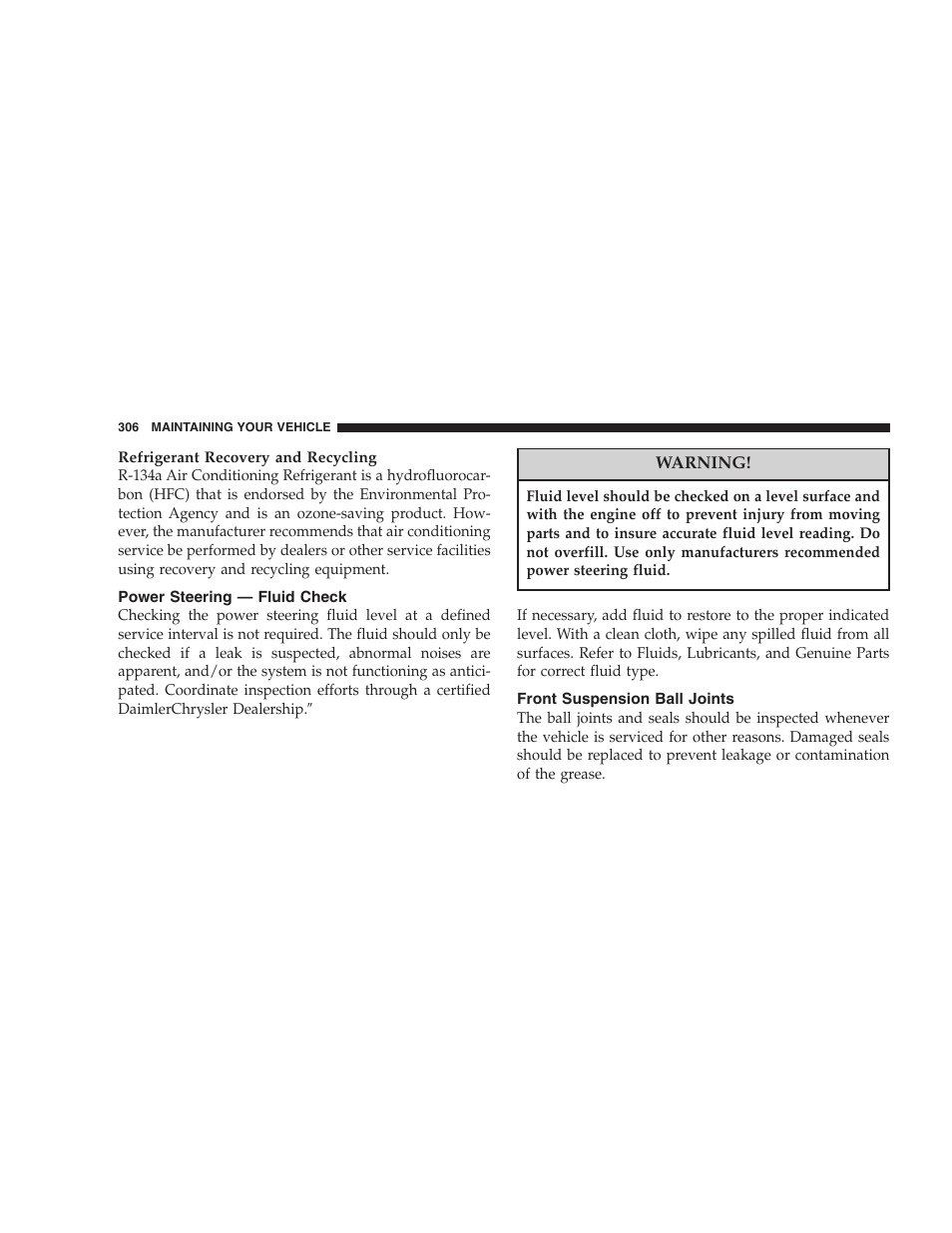 Power steering — fluid check, Front suspension ball joints | Dodge 2007 Dakota User Manual | Page 306 / 400