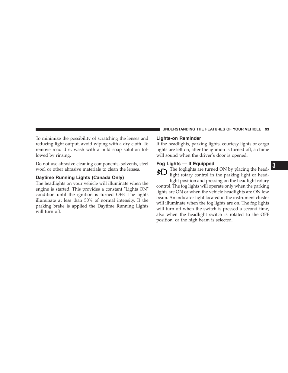 Daytime running lights (canada only), Lights-on reminder, Fog lights — if equipped | Dodge 2007 Dakota User Manual | Page 93 / 400