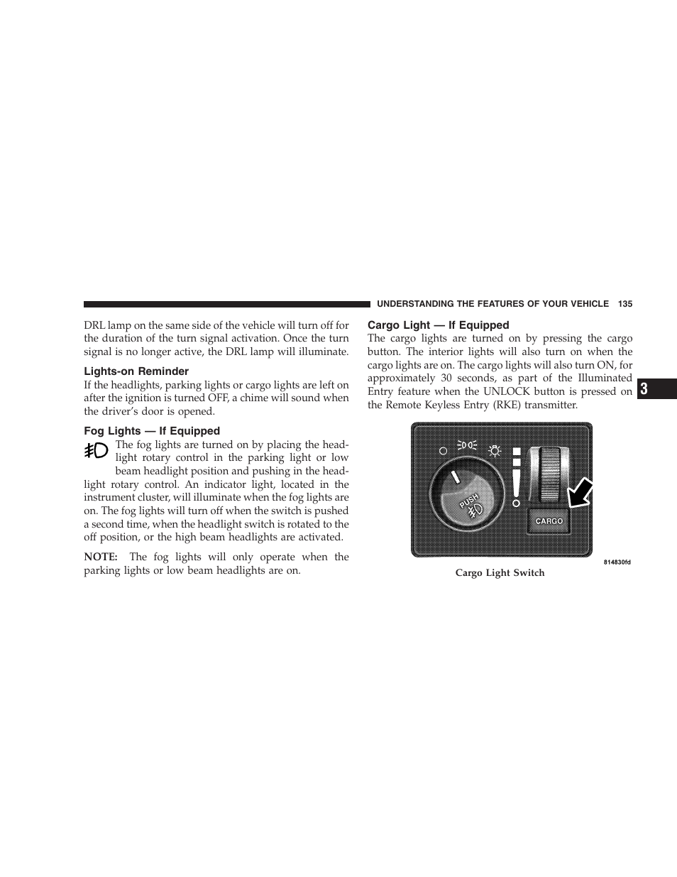 Lights-on reminder, Fog lights - if equipped, Cargo light - if equipped | Fog lights — if equipped, Cargo light — if equipped | Dodge 2009 Ram 1500 User Manual | Page 137 / 532