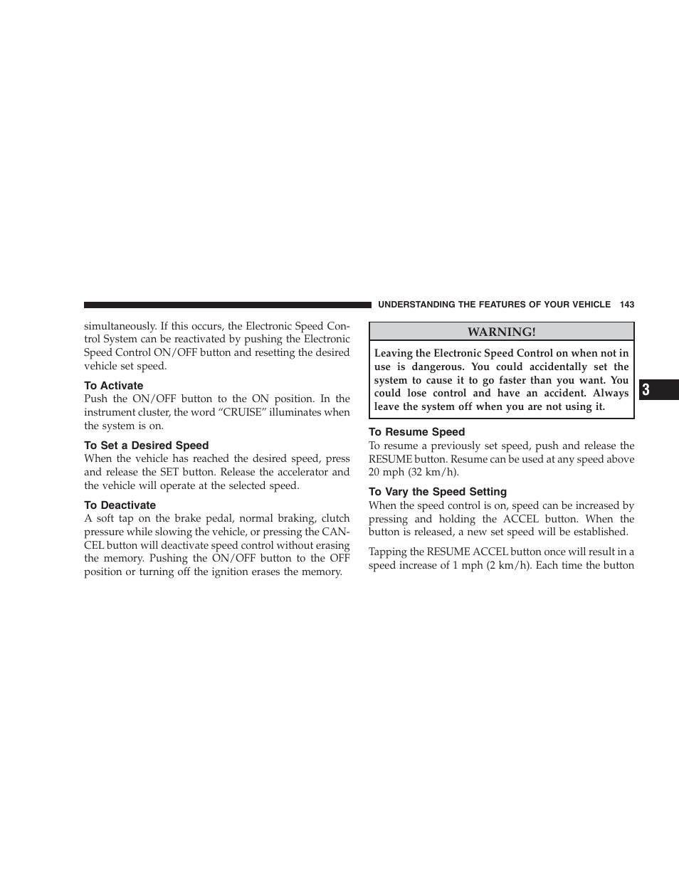 To activate, To set a desired speed, To deactivate | To resume speed, To vary the speed setting | Dodge 2009 Ram 1500 User Manual | Page 145 / 532